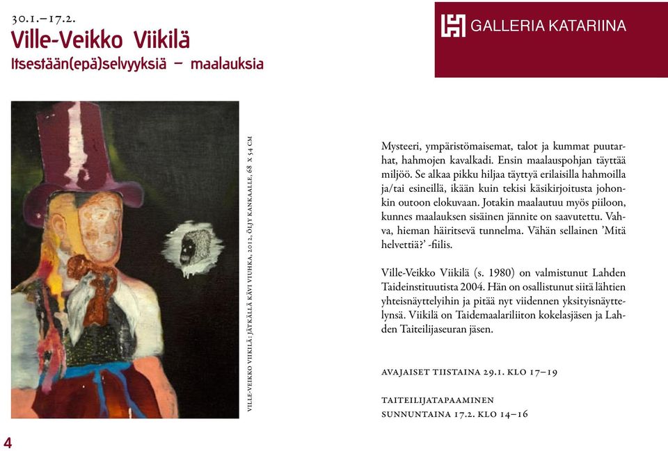 ympäristömaisemat, talot ja kummat puutarhat, hahmojen kavalkadi. Ensin maalauspohjan täyttää eksistentialismista, tunteista ja vastakohtaisuuksista. Armas Hursti (s. 1934) on miljöö.