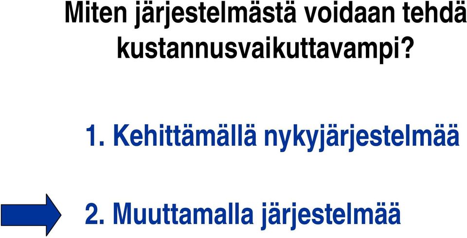 1. Kehittämällä