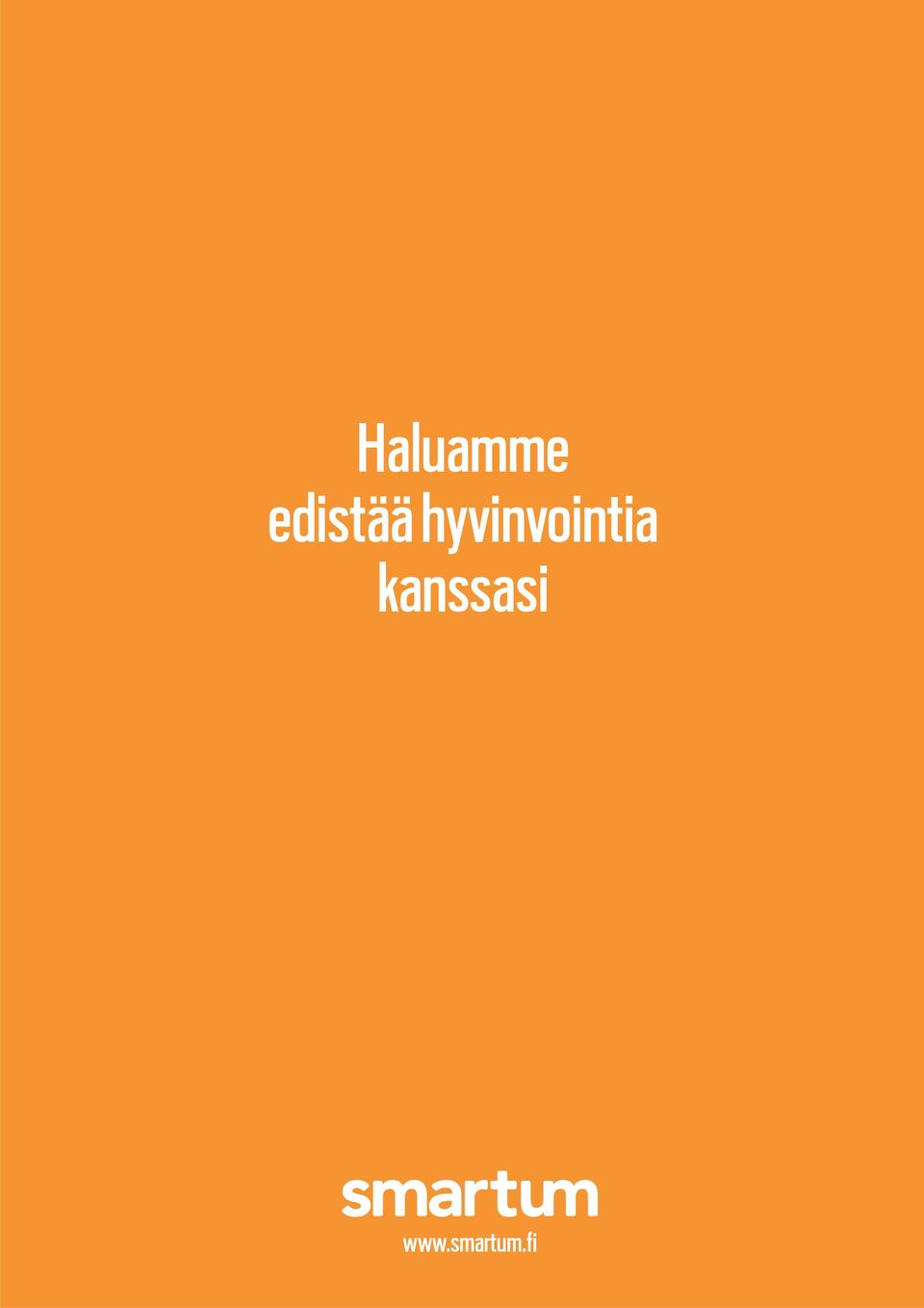 Haluamme edistää