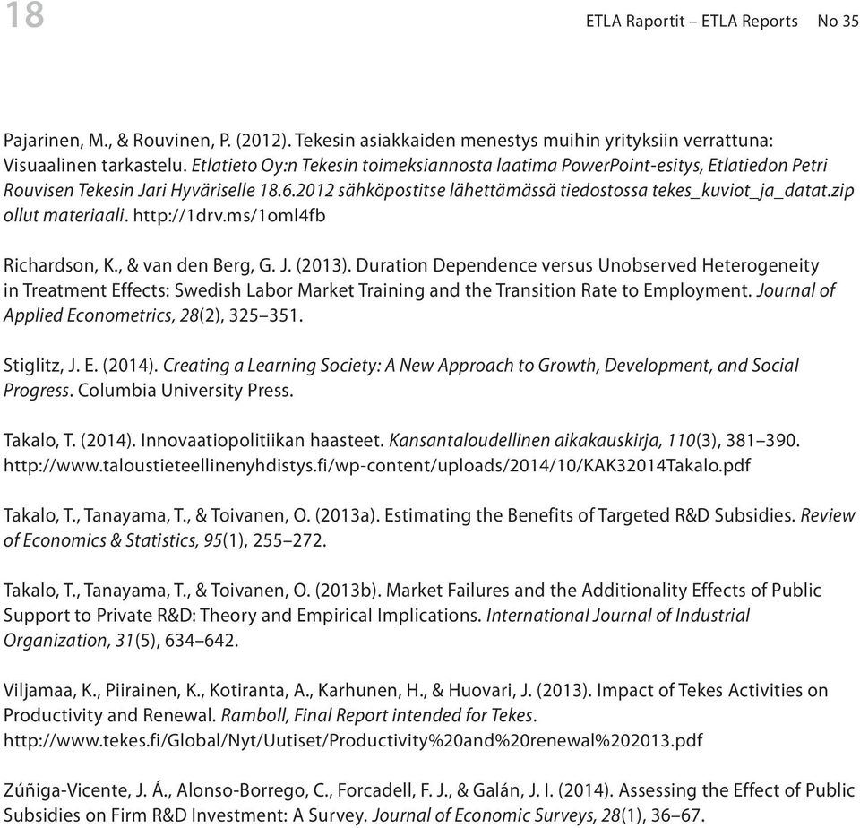 zip ollut materiaali. http://1drv.ms/1oml4fb Richardson, K., & van den Berg, G. J. (2013).