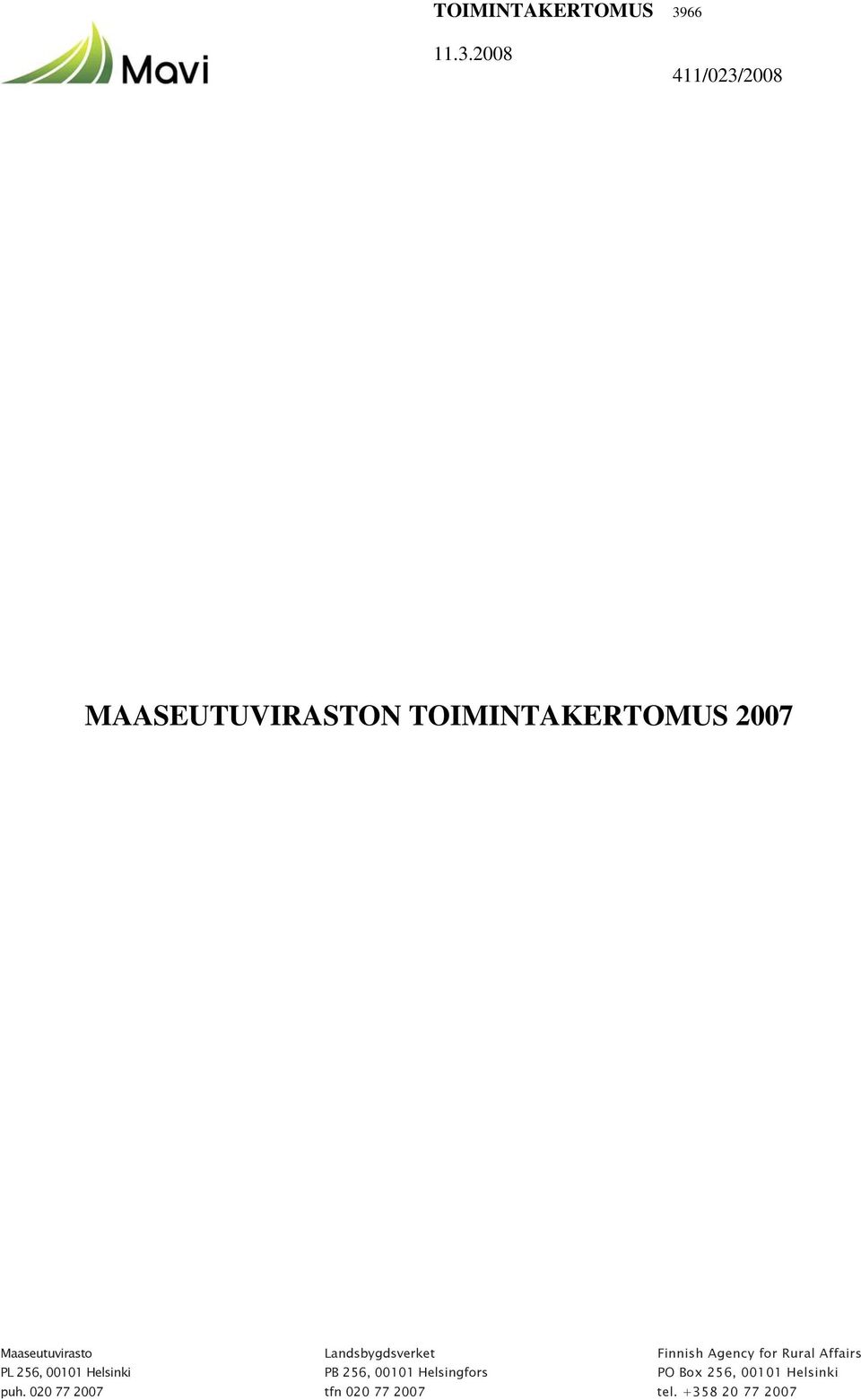 2008 411/023/2008 MAASEUTUVIRASTON TOIMINTAKERTOMUS 2007