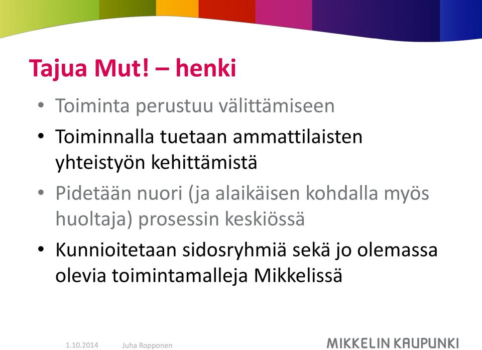 ammattilaisten yhteistyön kehittämistä Pidetään nuori (ja