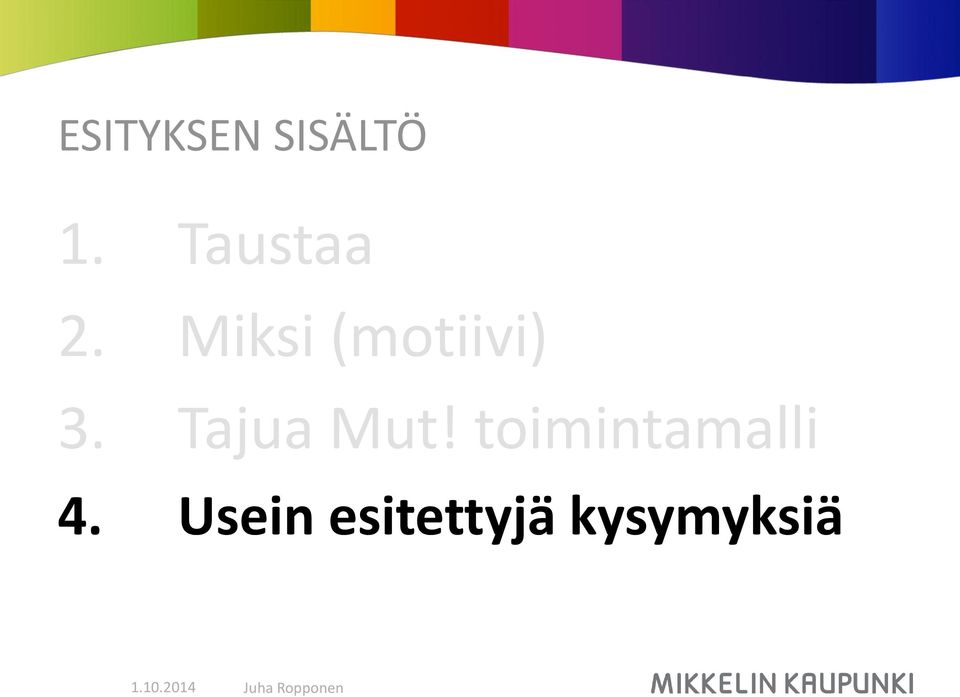 Miksi (motiivi) 3.