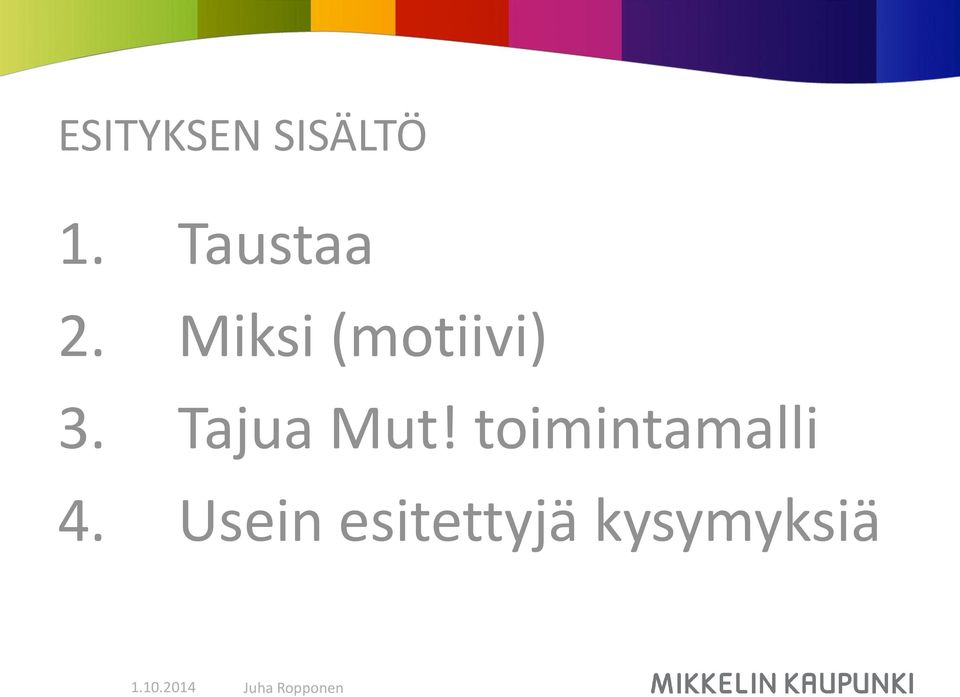 Miksi (motiivi) 3.