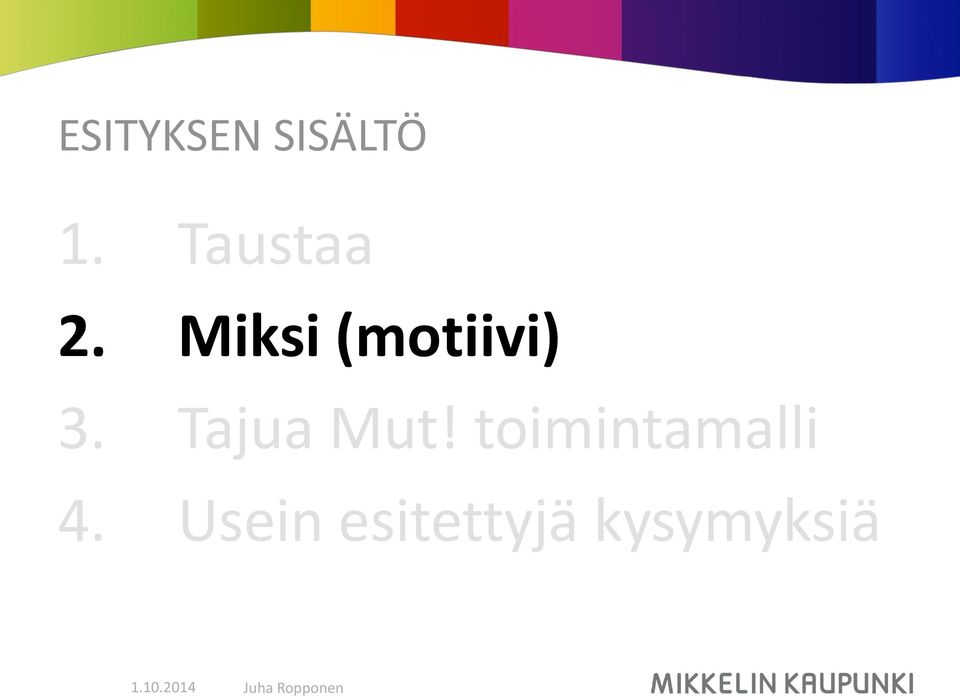 Miksi (motiivi) 3.