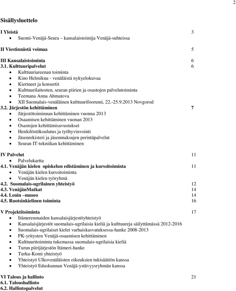 Suomalais-venäläinen kulttuurifoorumi, 22