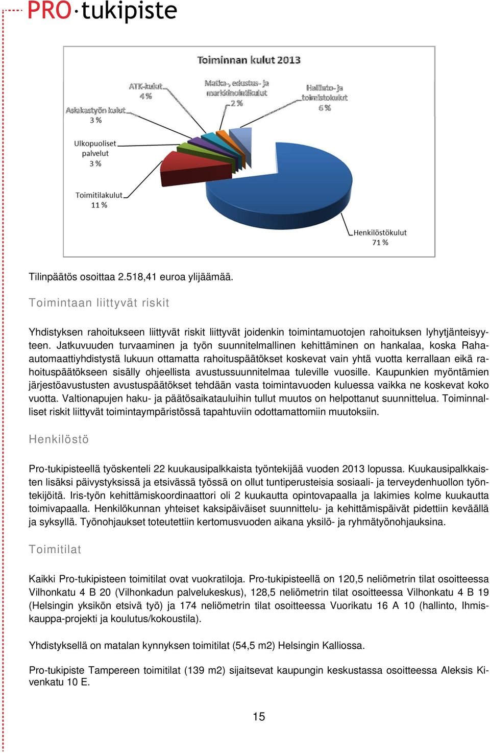 rahoituspäätökseen sisälly ohjeellista avustussuunnitelmaa tuleville vuosille.