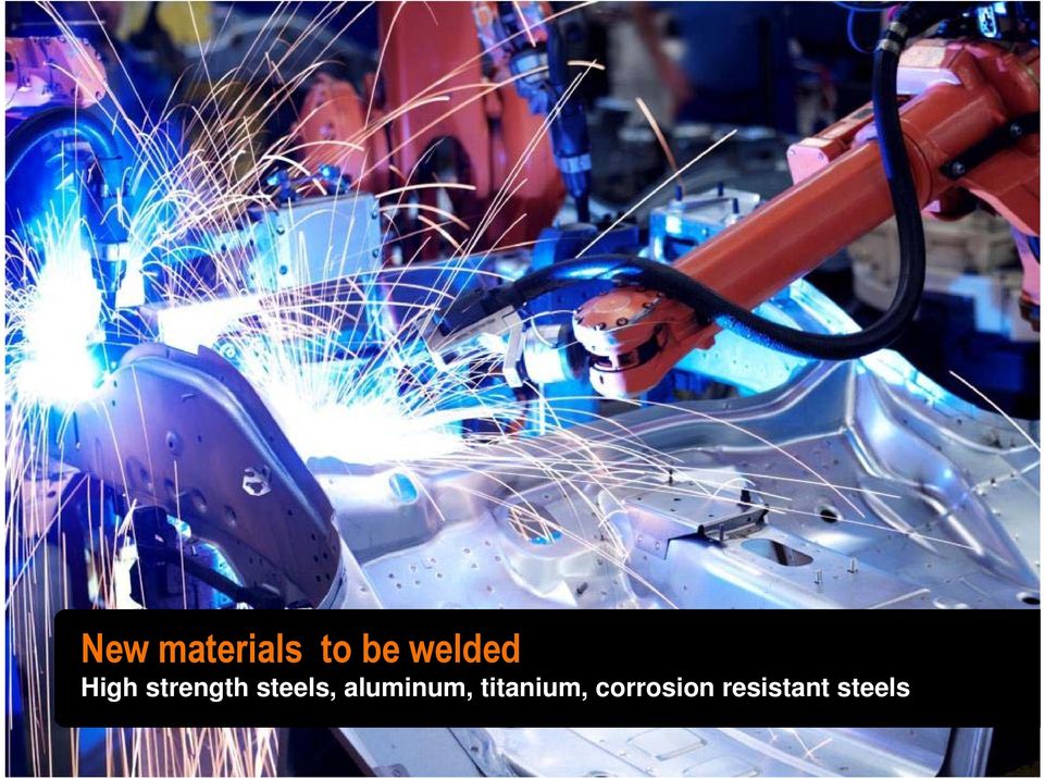 steels, aluminum,