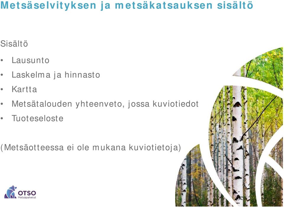 Metsätalouden yhteenveto, jossa kuviotiedot