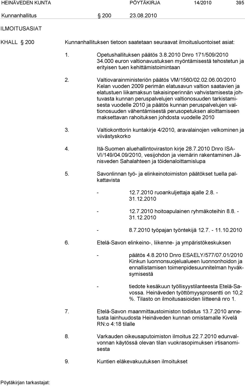 00/2010 Kelan vuoden 2009 perimän elatusavun valtion saatavien ja elatustuen liikamaksun takaisinperinnän vahvistamisesta johtuvasta kunnan peruspalvelujen valtionosuuden tarkistamisesta vuodelle