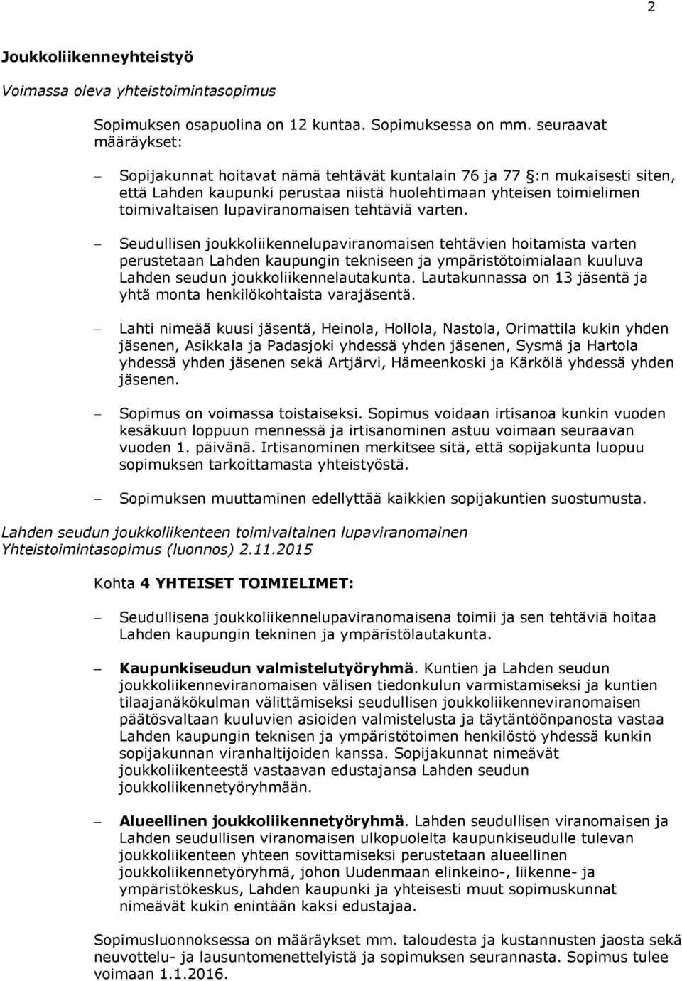 lupaviranomaisen tehtäviä varten.