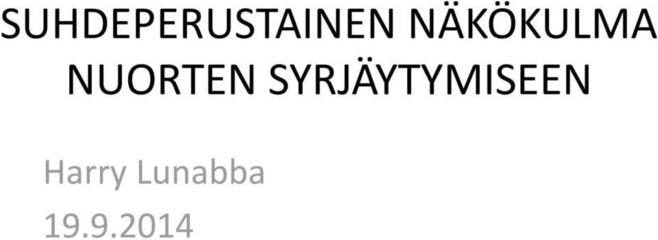 SYRJÄYTYMISEEN