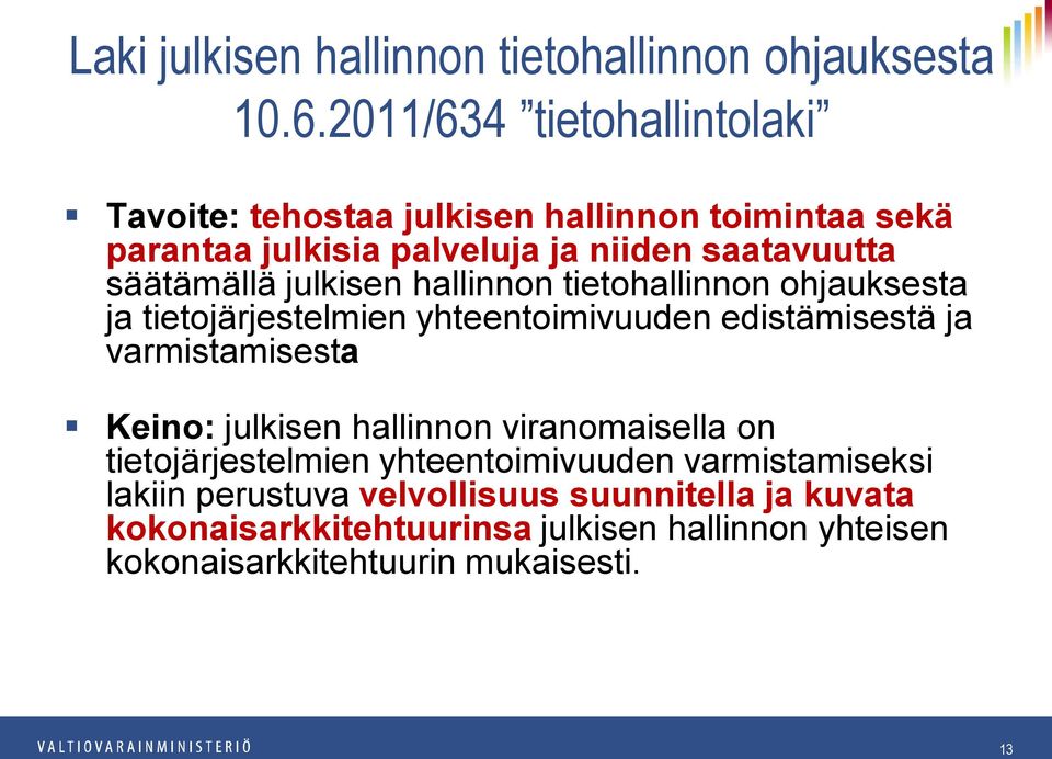 julkisen hallinnon tietohallinnon ohjauksesta ja tietojärjestelmien yhteentoimivuuden edistämisestä ja varmistamisesta v 2.