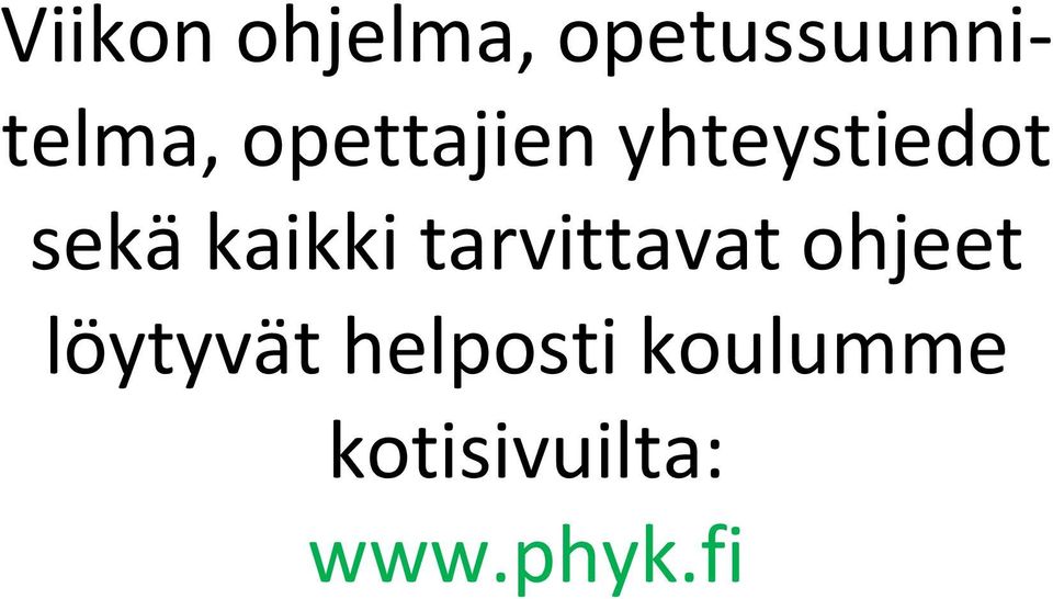 tarvittavat ohjeet löytyvät