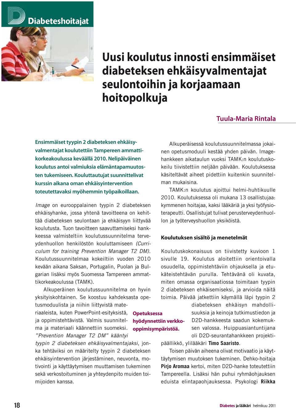 Image on eurooppalainen tyypin 2 diabeteksen ehkäisyhanke, jossa yhtenä tavoitteena on kehittää diabeteksen seulontaan ja ehkäisyyn liittyvää koulutusta.