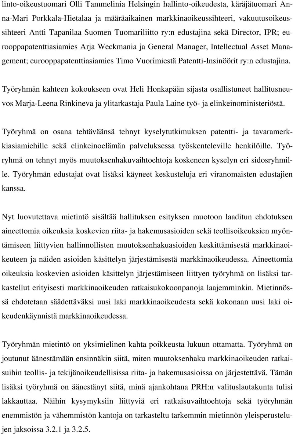 Patentti-Insinöörit ry:n edustajina.