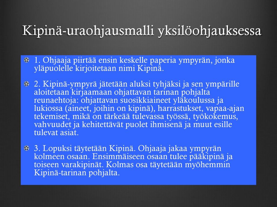 lukiossa (aineet, joihin on kipinä), harrastukset, vapaa-ajan tekemiset, mikä on tärkeää tulevassa työssä, työkokemus, vahvuudet ja kehitettävät puolet ihmisenä ja