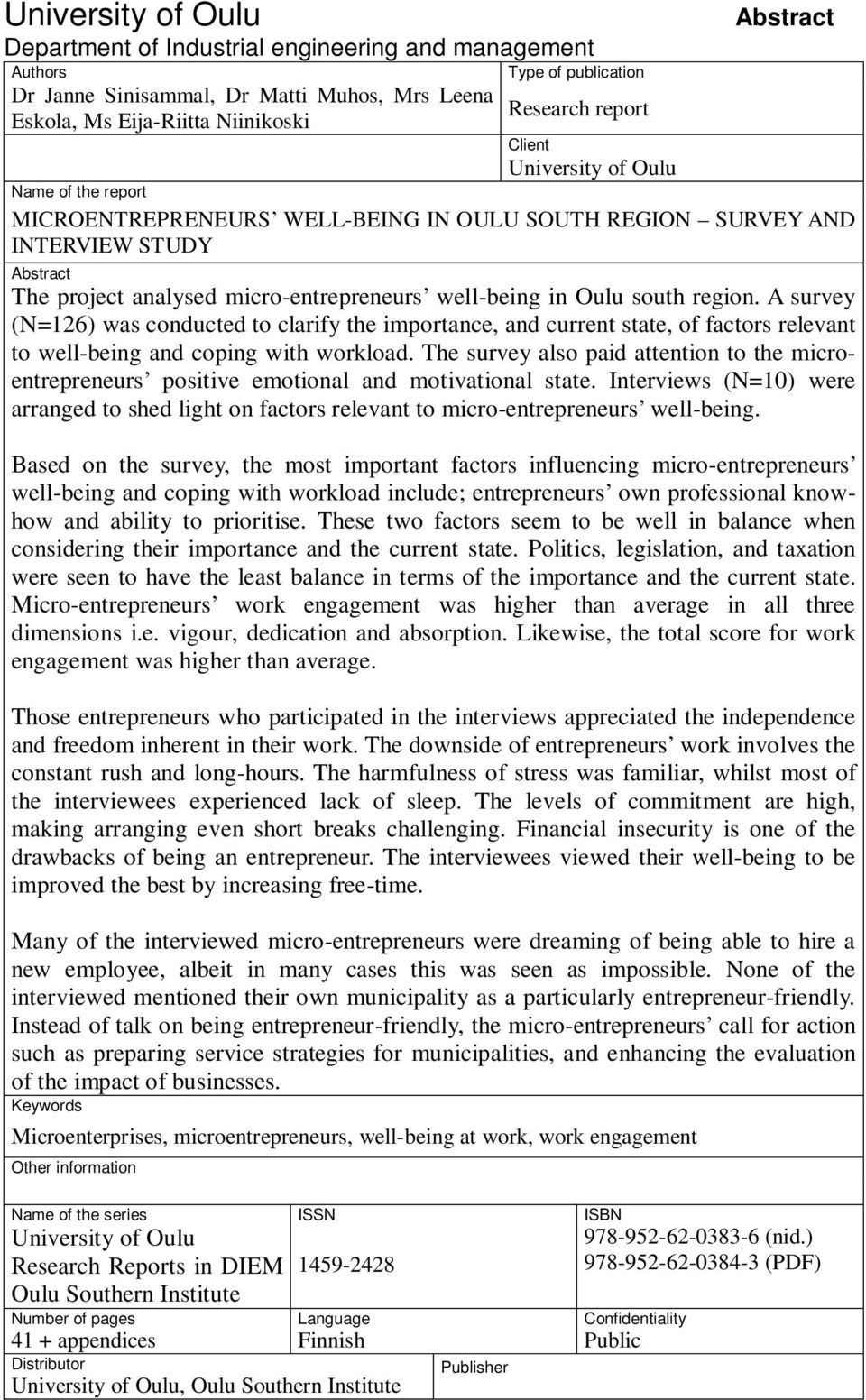 Oulu south region. A survey (N=126) was conducted to clarify the importance, and current state, of factors relevant to well-being and coping with workload.