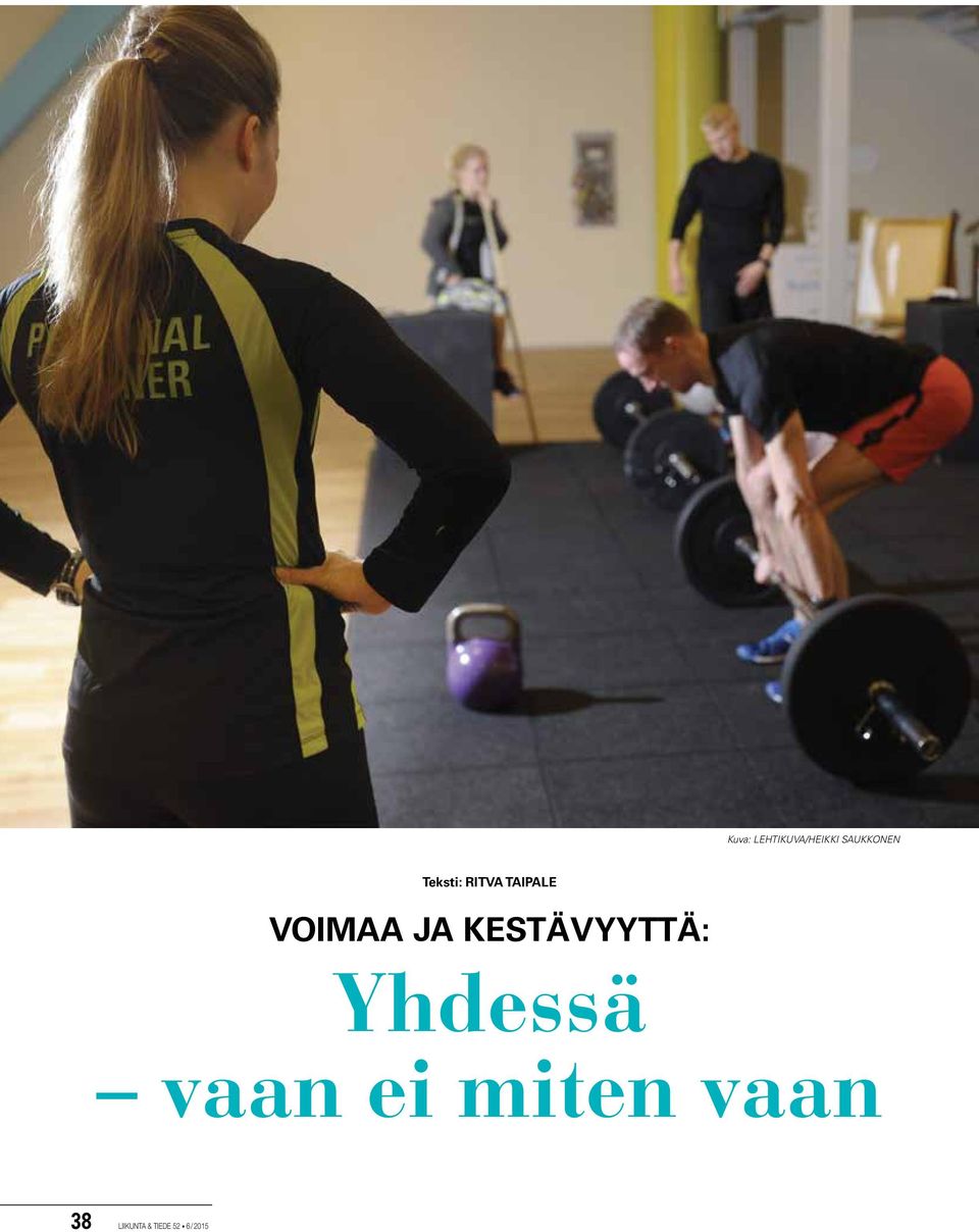 KESTÄVYYTTÄ: Yhdessä vaan ei