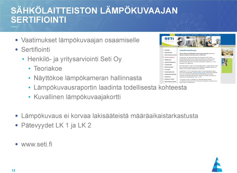 hallinnasta Lämpökuvausraportin laadinta todellisesta kohteesta Kuvallinen