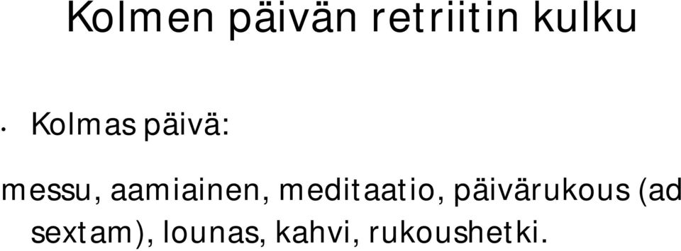 meditaatio, päivärukous (ad