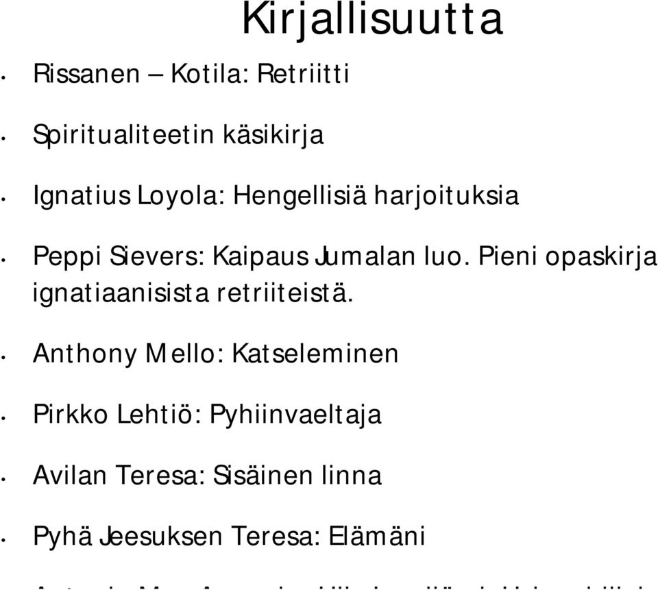 Pieni opaskirja ignatiaanisista retriiteistä.