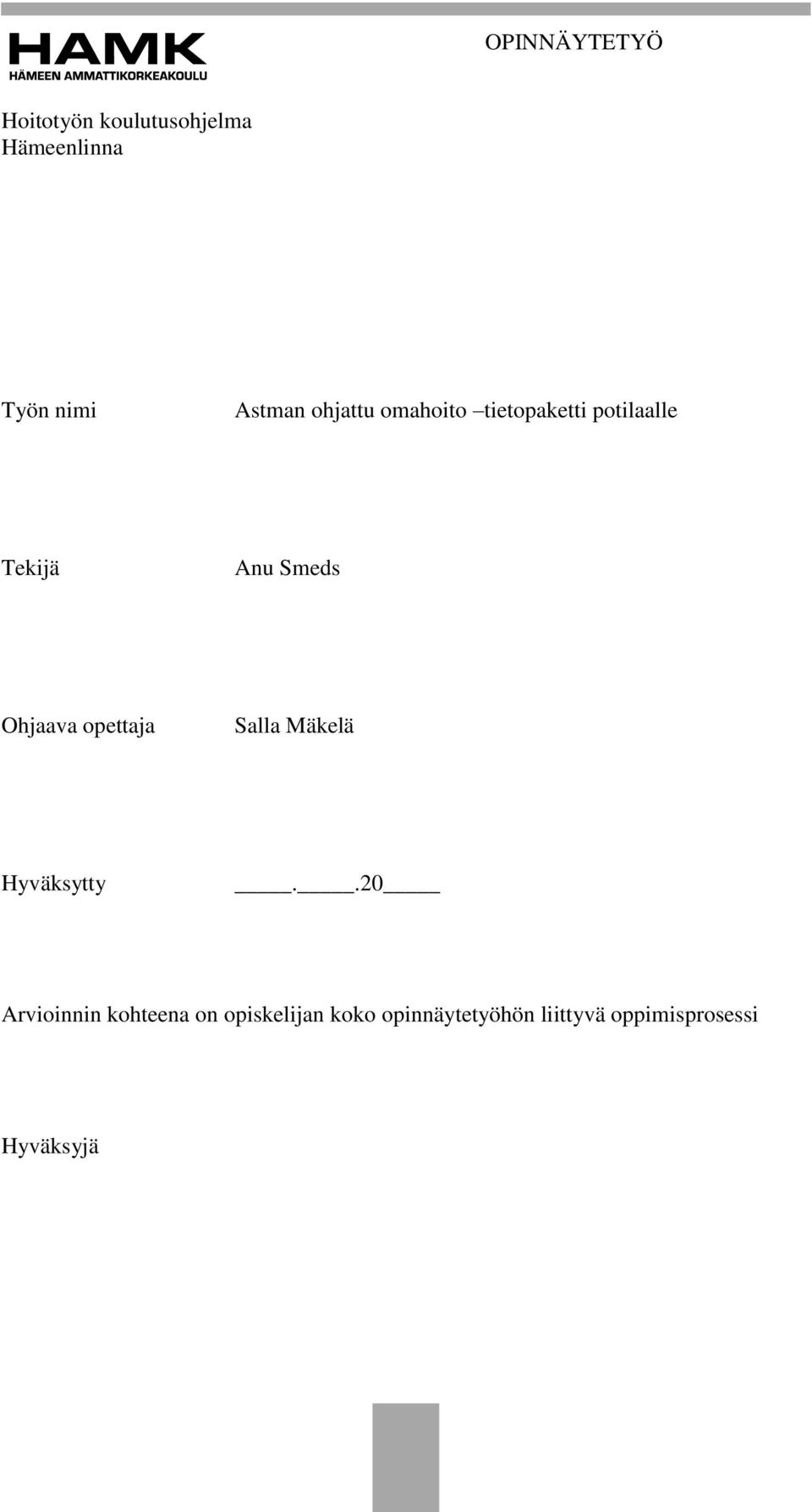 Ohjaava opettaja Salla Mäkelä Hyväksytty.