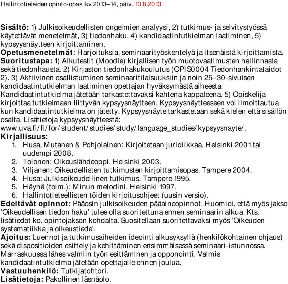 2) Kirjaston tiedonhakukoulutus (OPIS0004 Tiedonhankintataidot 2).