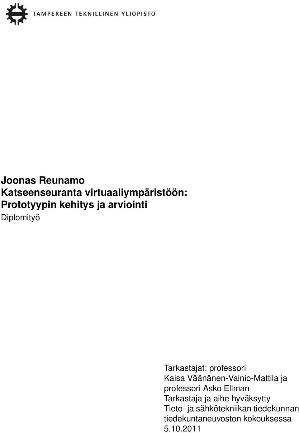 Väänänen-Vainio-Mattila ja professori Asko Ellman Tarkastaja ja aihe