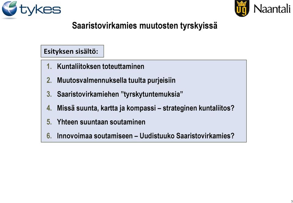 Saaristovirkamiehen tyrskytuntemuksia 4.