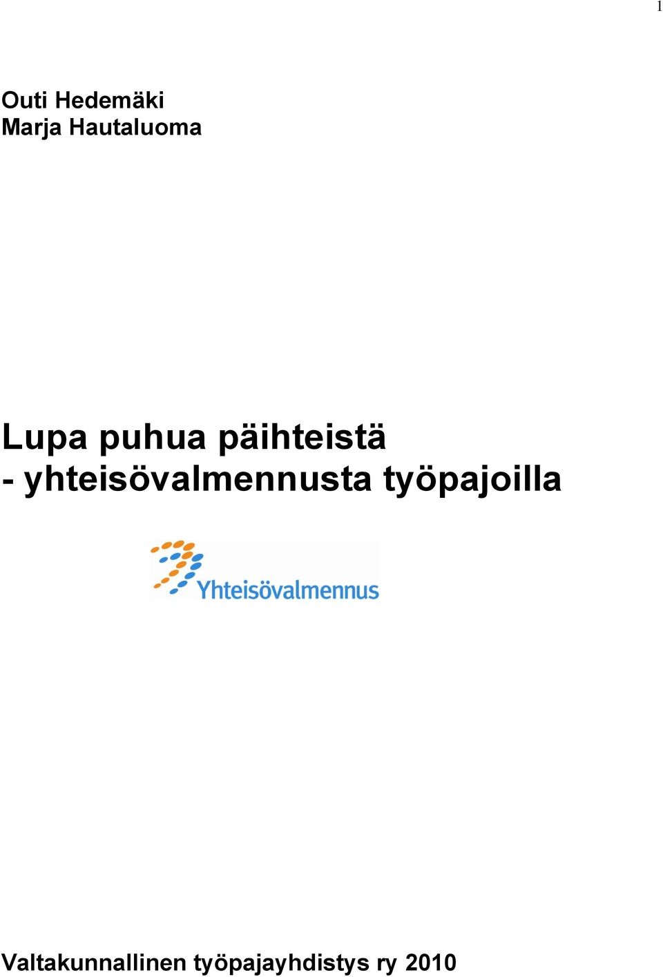 päihteistä - yhteisövalmennusta