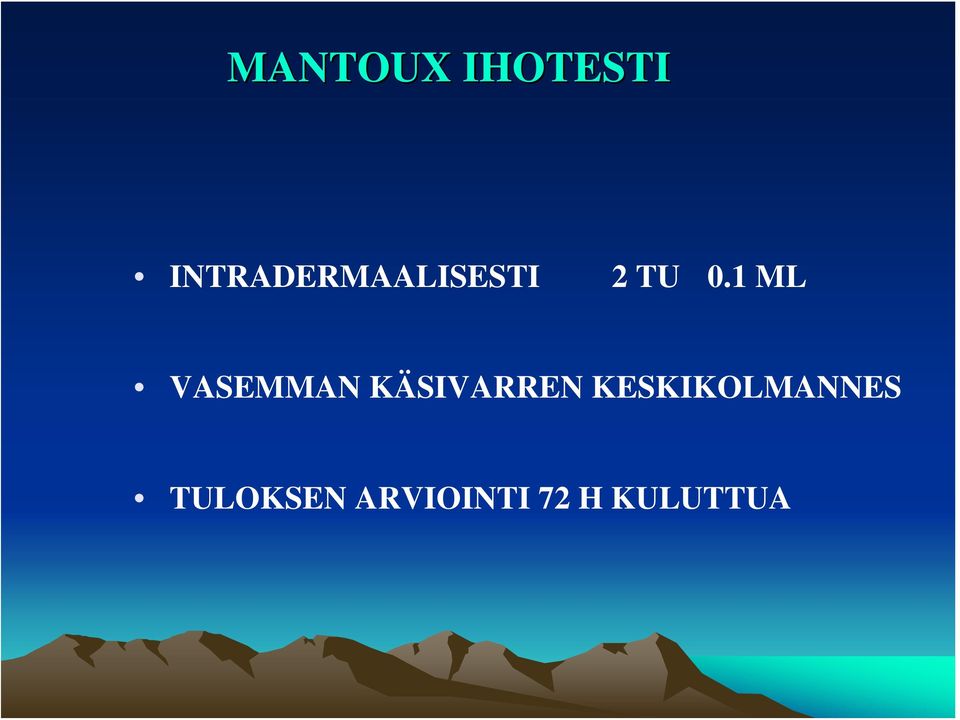 1 ML VASEMMAN KÄSIVARREN