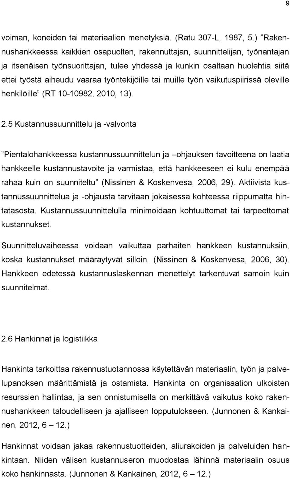 työntekijöille tai muille työn vaikutuspiirissä oleville henkilöille (RT 10-10982, 20