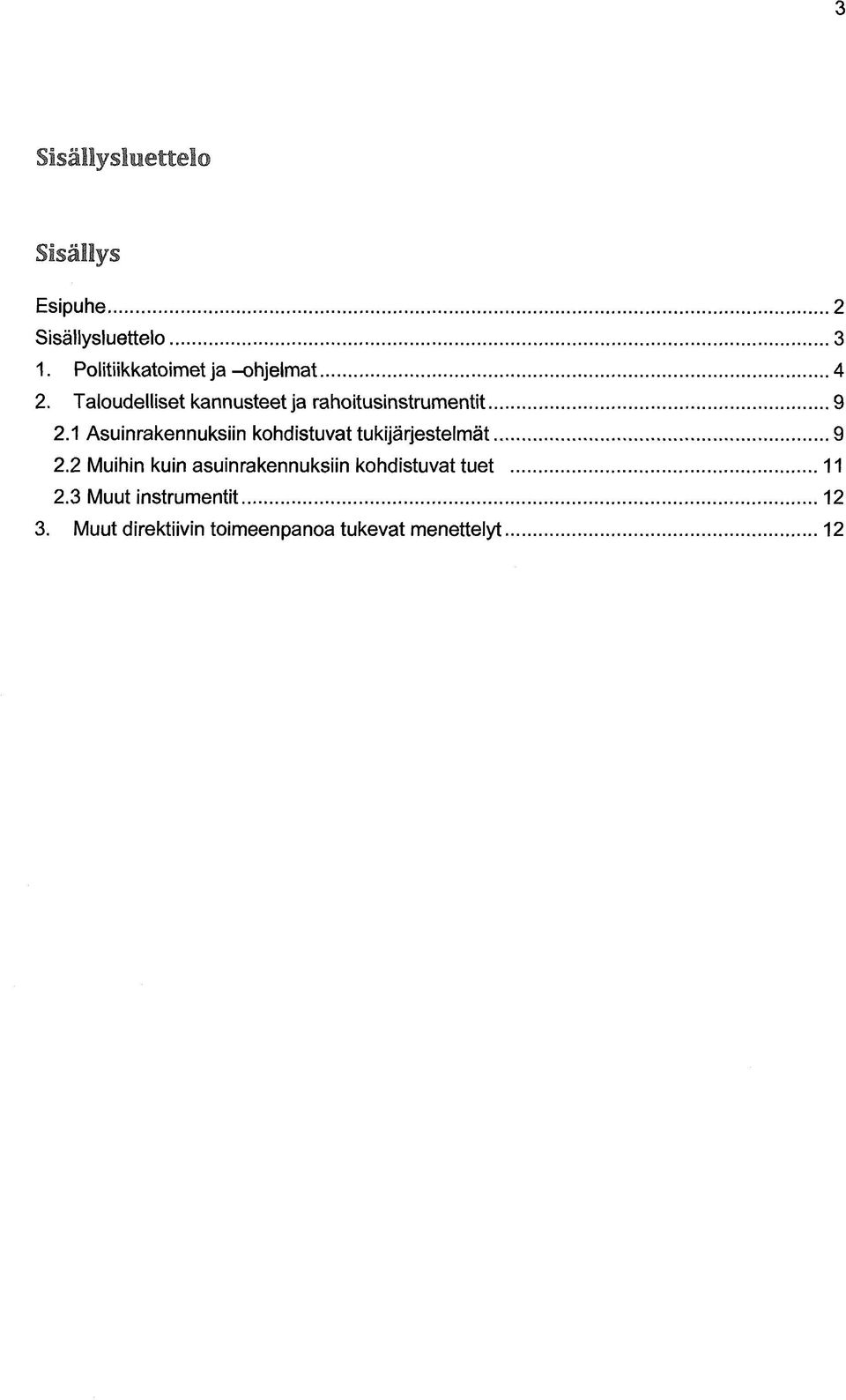 Τaloudelliset kannusteet ja rahoitusinstrumentit 9 2.