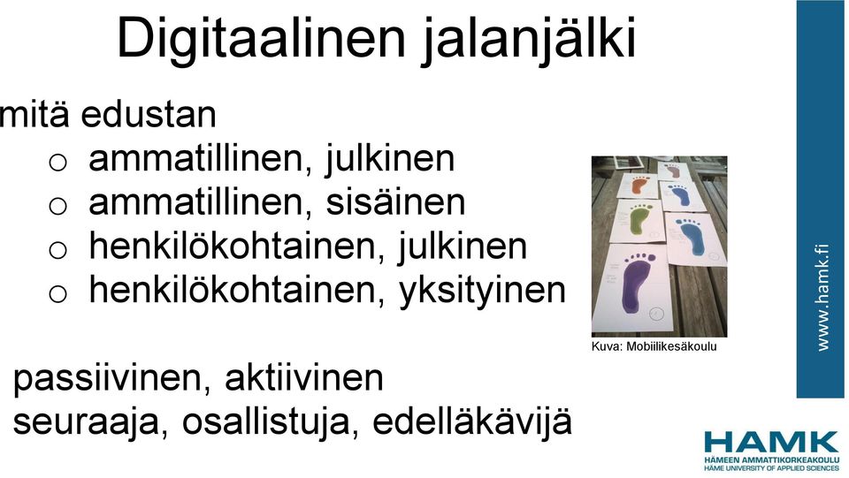 julkinen o henkilökohtainen, yksityinen passiivinen,