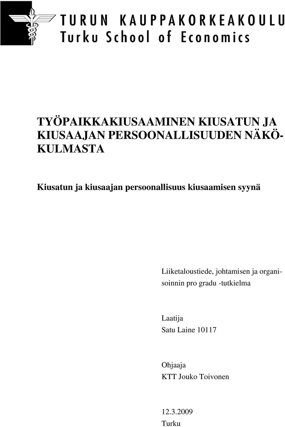 Liiketaloustiede, johtamisen ja organisoinnin pro gradu -tutkielma