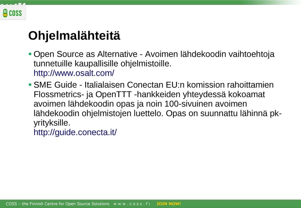 com/ SME Guide - Italialaisen Conectan EU:n komission rahoittamien Flossmetrics- ja OpenTTT -hankkeiden