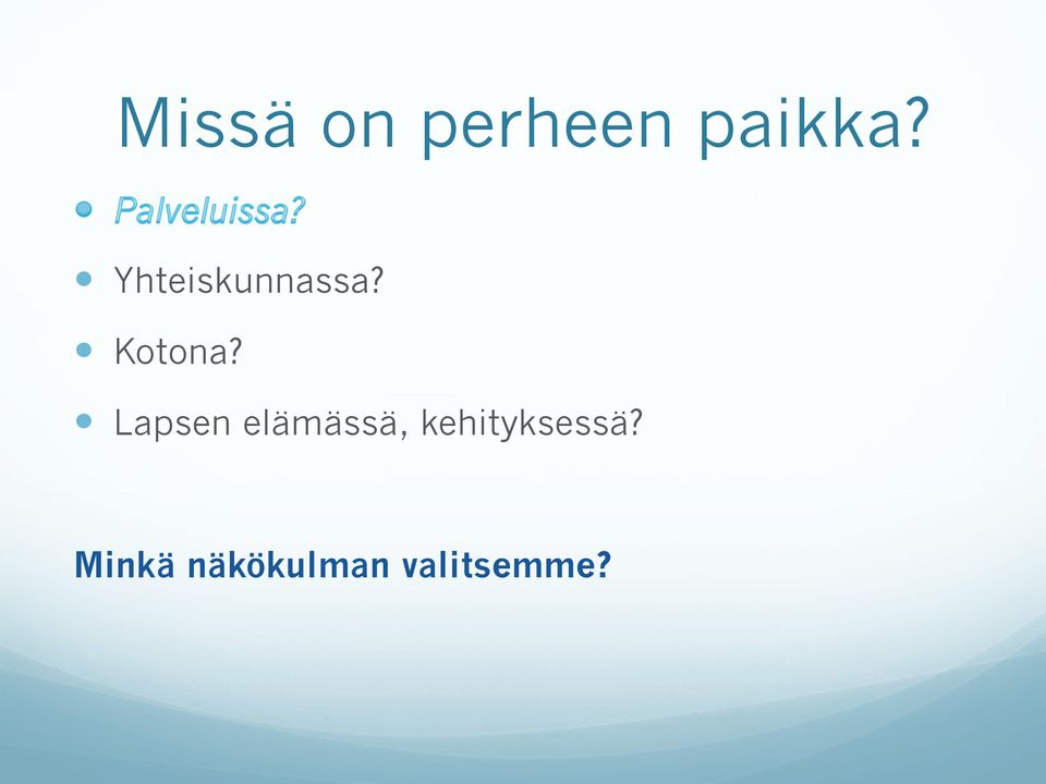 Lapsen elämässä,