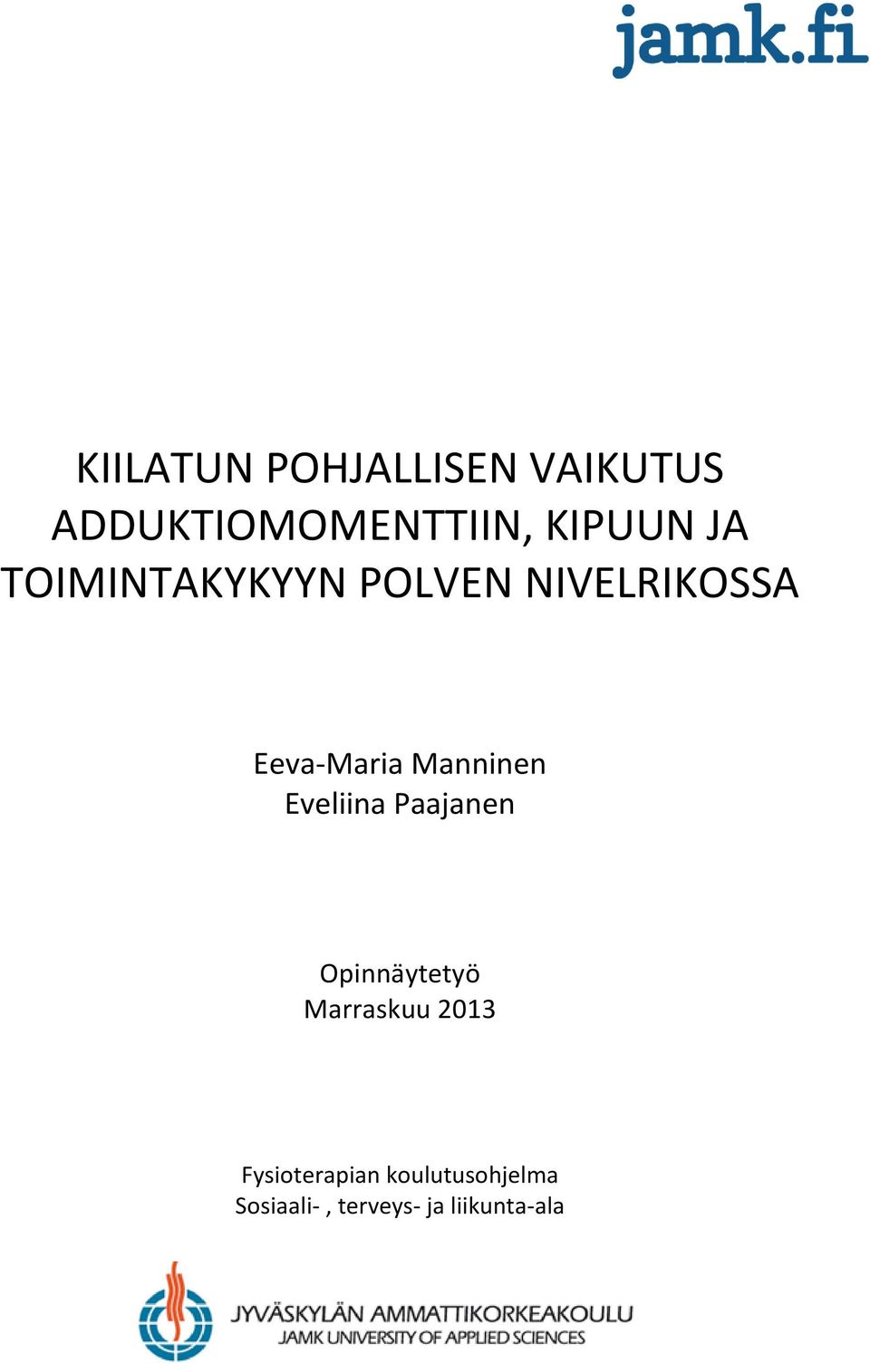 Manninen Eveliina Paajanen Opinnäytetyö Marraskuu 2013