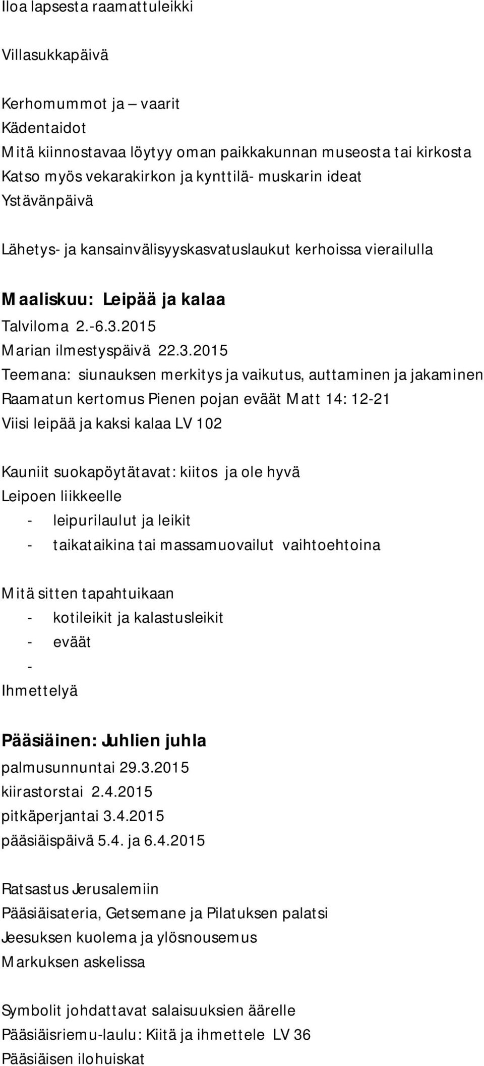 2015 Marian ilmestyspäivä 22.3.