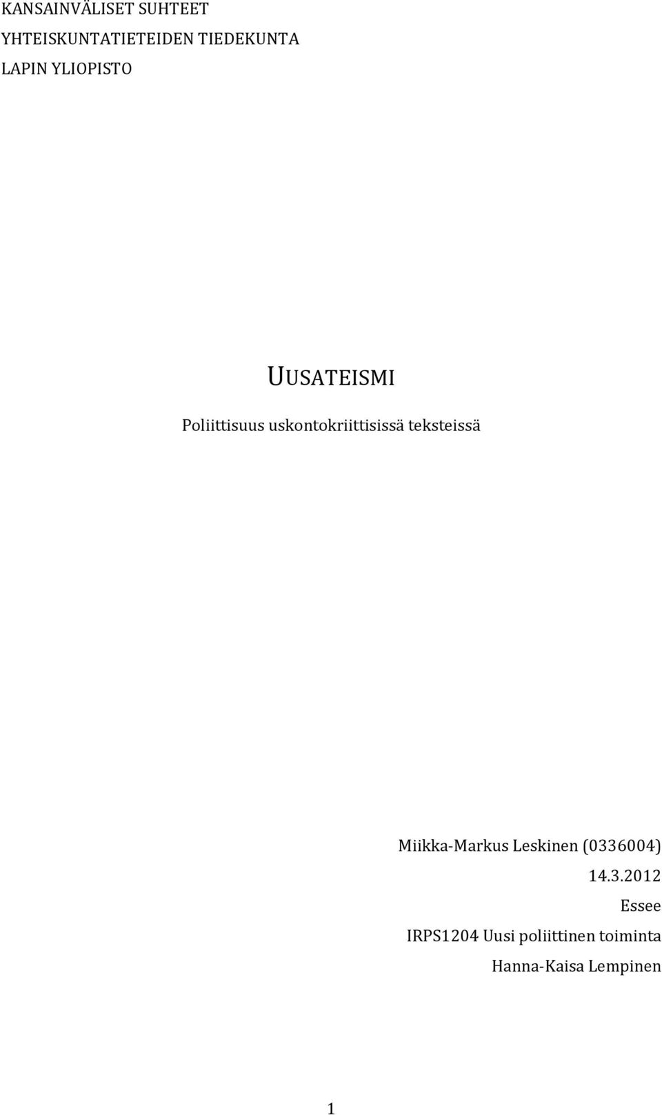 uskontokriittisissä teksteissä Miikka-Markus Leskinen