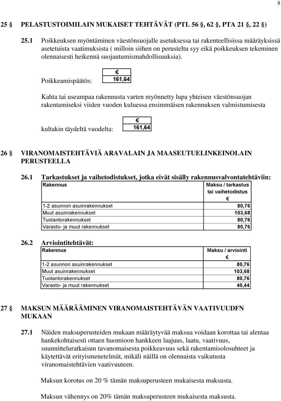 suojautumismahdollisuuksia).