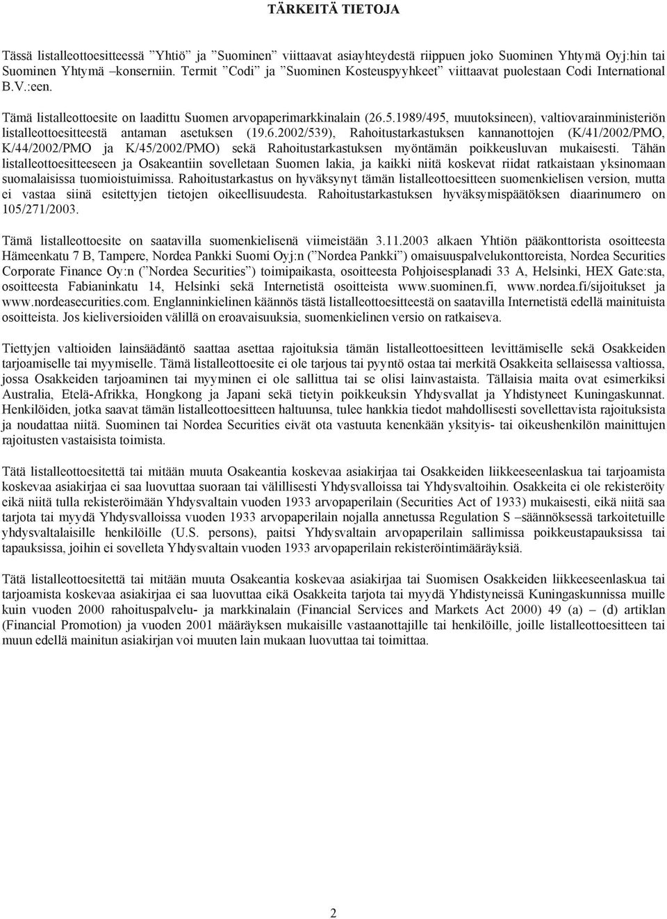 1989/495, muutoksineen), valtiovarainministeriön listalleottoesitteestä antaman asetuksen (19.6.