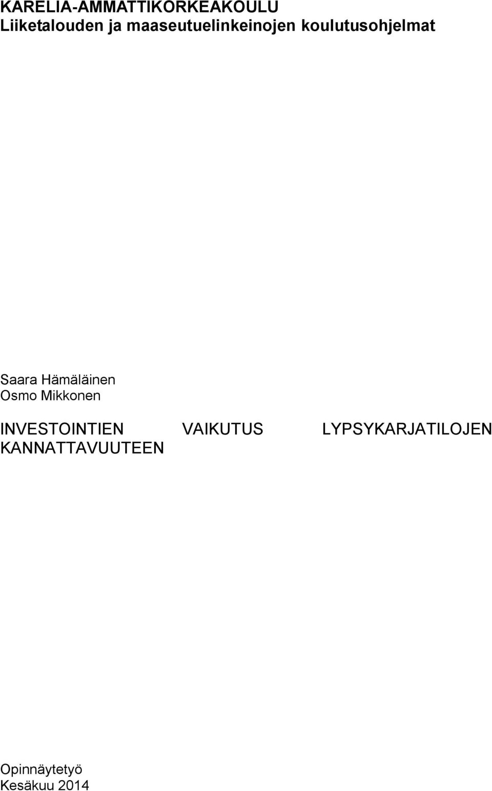 Hämäläinen Osmo Mikkonen INVESTOINTIEN VAIKUTUS