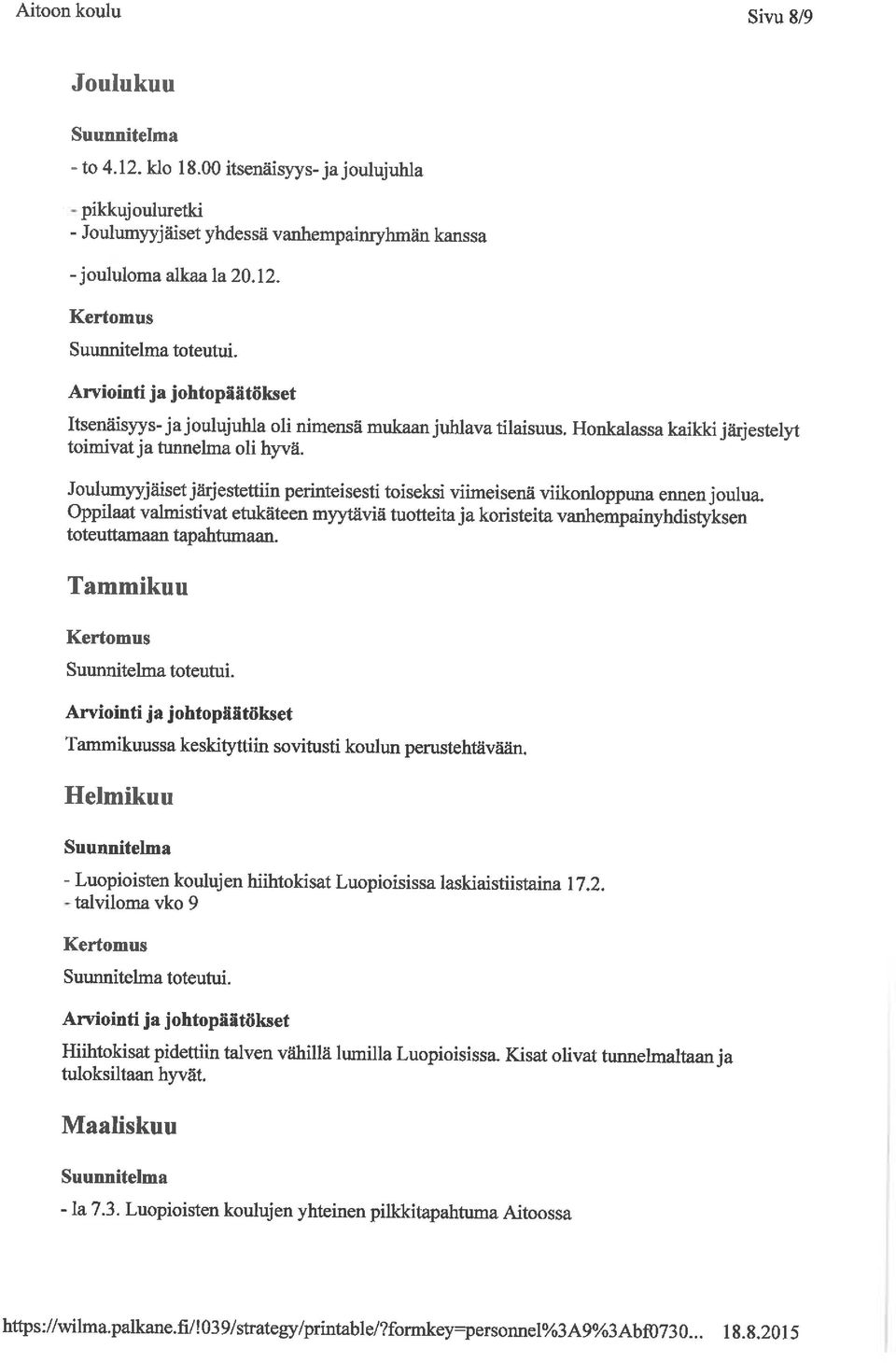 Joulumyyjäiset järjestettiin perinteisesti toiseksi viimeisenä viikonloppuna ennen joulua.