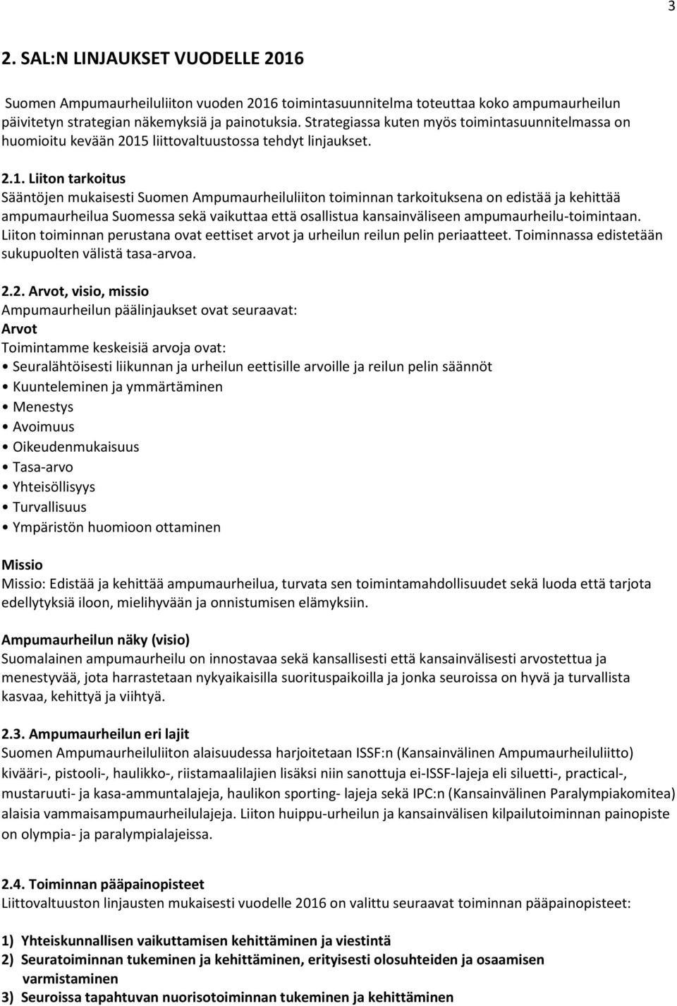 liittovaltuustossa tehdyt linjaukset. 2.1.