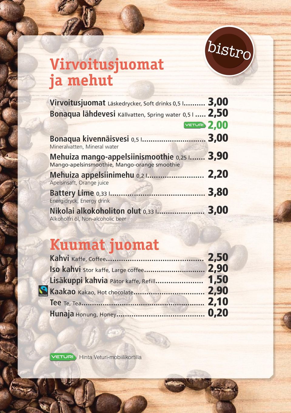 .. 2,20 Apelsinsaft, Orange juice Battery Lime 0,33 l... 3,80 Energidryck, Energy drink Nikolai alkokoholiton olut 0,33 l.