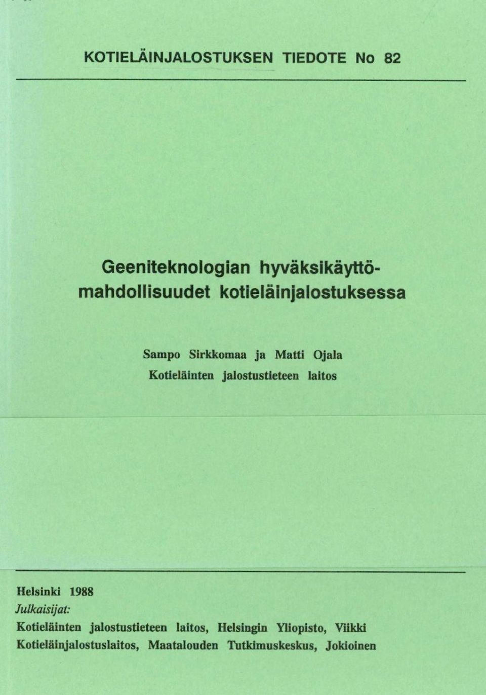 jalostustieteen laitos Helsinki 1988 Julkaistjat: Kotieläinten jalostustieteen