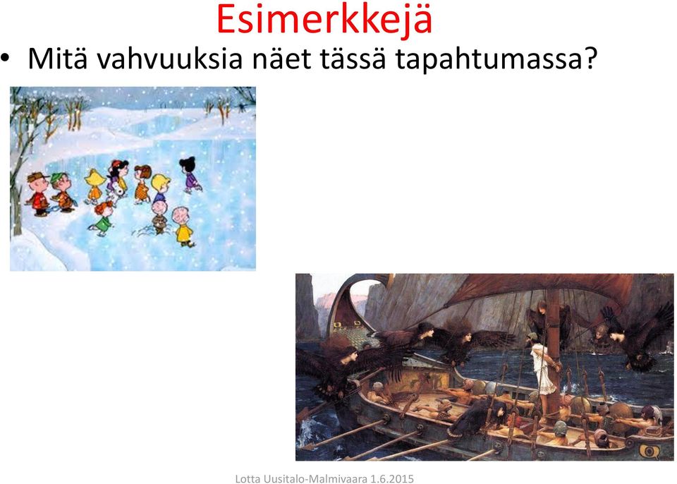 vahvuuksia