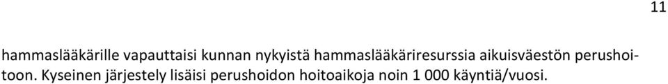 aikuisväestön perushoitoon.